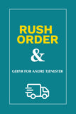 Rush Order & Gebyr For Andre Tjenester